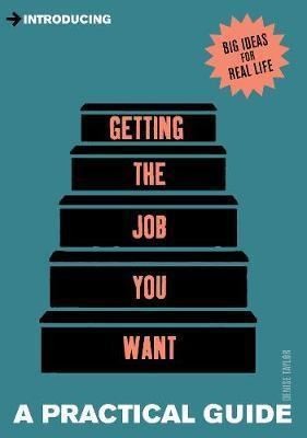 Introducing Getting the Job You Want: A Practical Guide | Icon Books