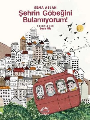 Şehrin Göbeğini Bulamıyorum! | İletişim Yayınları