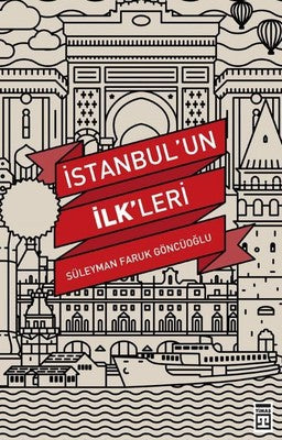 İstanbul'un İlkleri | Timaş Yayınları
