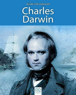 Bilime Yön Verenler-Charles Darwin | 1001 Çiçek