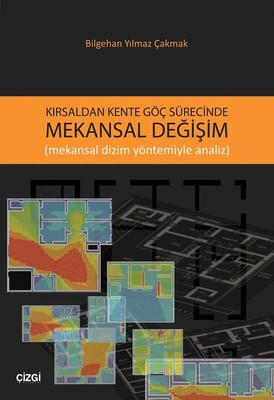 Kırsaldan Kente Göç Sürecinde Mekansal Değişim | Çizgi Kitapevi