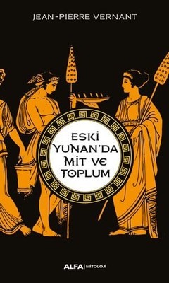 Eski Yunanda Mit Ve Toplum | Alfa Yayınları