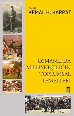 Osmanlı'da Milliyetçiliğin Toplumsal Temelleri | Timaş Yayınları