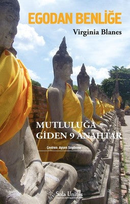 Egodan Benliğe-Mutluluğa Giden 9 Anahtar | Sola Unitas