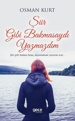 Şiir Gibi Bakmasaydı Yazmazdım | Gece Kitaplığı