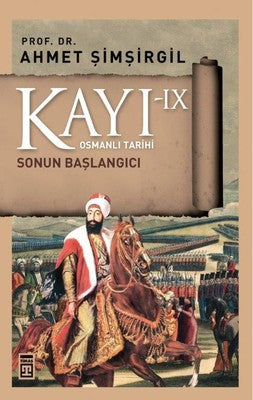 Kayı 9 - Sonun Başlangıcı | Timaş Yayınları