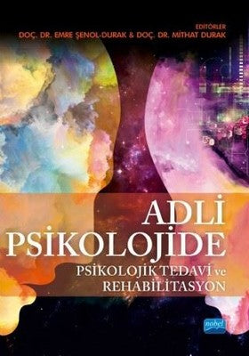 Adli Psikolojide Psikolojik Tedavi ve Rehabilitasyon | Nobel Akademik Yayıncılık