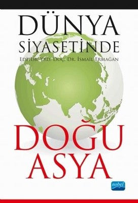 Dünya Siyasetinde Doğu Asya | Nobel Akademik Yayıncılık