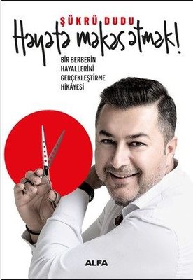 Hayata Makas Atmak! | Alfa Yayınları