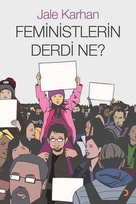 Feministlerin Derdi Ne? | Cinius