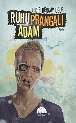 Ruhu Prangalı Adam | Kent Kitap
