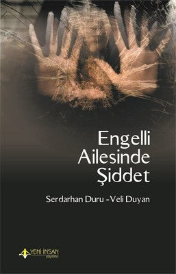 Engelli Ailesinde Şiddet | Yeni İnsan Yayınevi