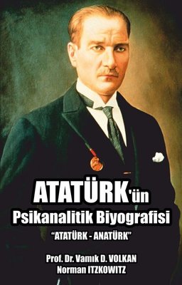 Atatürk'ün Psikanalitik Biyografisi | Pusula Yayınevi