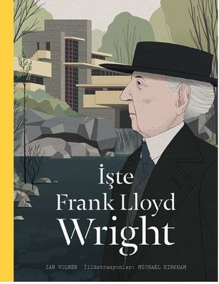 İşte Frank Lloyd Wright | Hep Kitap