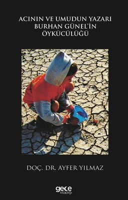 Acının ve Umudun Yazarı Burhan Günel'in Öykücülüğü | Gece Kitaplığı