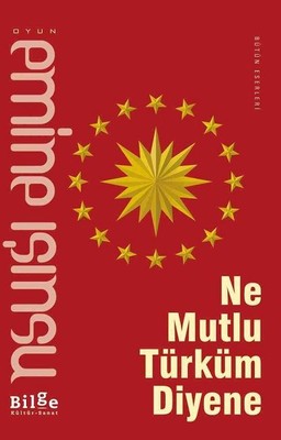 Ne Mutlu Türküm Diyene | Bilge Kültür Sanat
