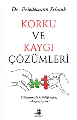 Korku ve Kaygı Çözümleri | Olimpos Yayınları