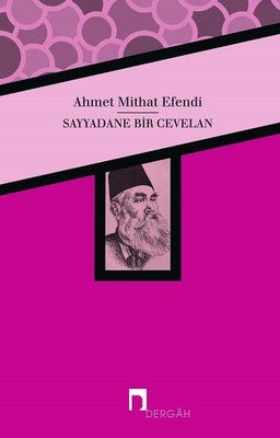 Sayyadane Bir Cevelan | Dergah Yayınları