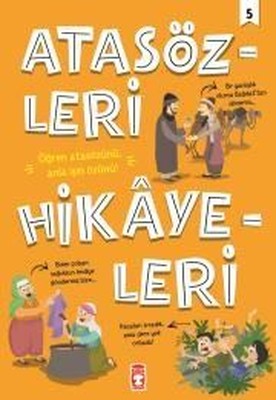 Atasözleri Hikayeleri 5 | Timaş Çocuk