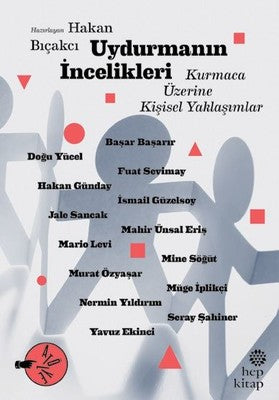 Uydurmanın İncelikleri: Kurmaca Üzerine Kişisel Yaklaşımlar | Hep Kitap