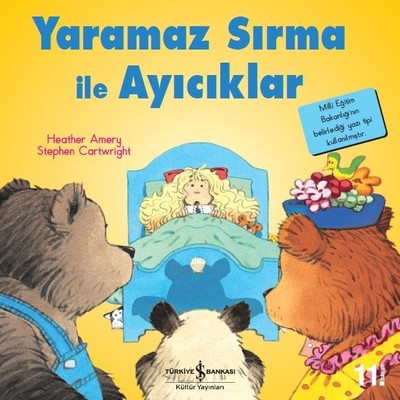 Yaramaz Sırma ile Ayıcıklar | İş Bankası Kültür Yayınları