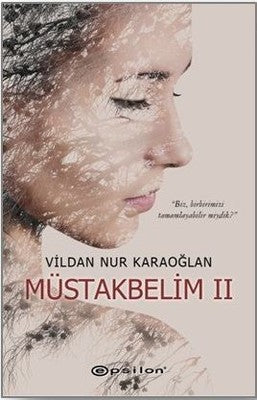 Müstakbelim 2 | Epsilon Yayınevi (İnce Kapak)