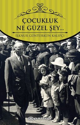 Çocukluk Ne Güzel Şey | Epsilon Yayınevi