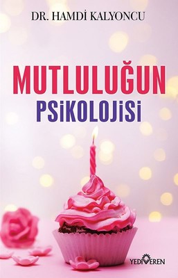 Mutluluğun Psikolojisi | Yediveren Yayınları