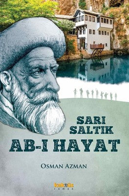Sarı Saltık Abı-ı Hayat | Kaknüs Yayınları
