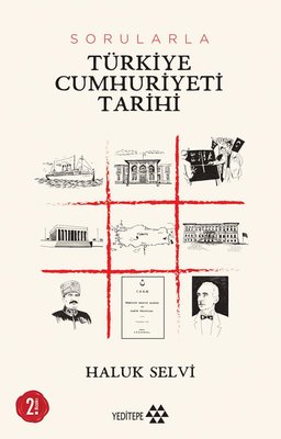Sorularla Türkiye Cumhuriyeti Tarihi | Yeditepe Yayınevi