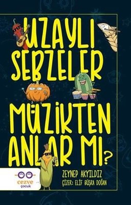 Uzaylı Sebzeler Müzikten Anlar Mı? | Cezve Çocuk