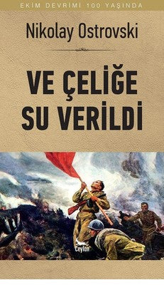 Ve Çeliğe Su Verildi | Ceylan Yayıncılık