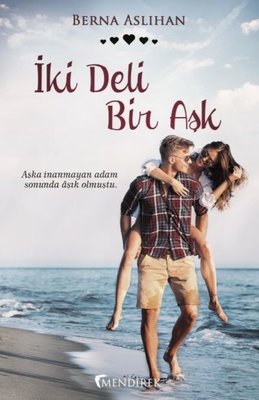 İki Deli Br Aşk | Mendirek Yayıncılık
