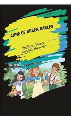 Anne of Green Gables-İngilizce Türkçe Karşılıklı Hikayeler | Dorlion Yayınevi