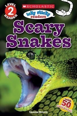 Icky Sticky Reader Level 2: Scary Snakes (Scholastic Discover More) | Scholastic