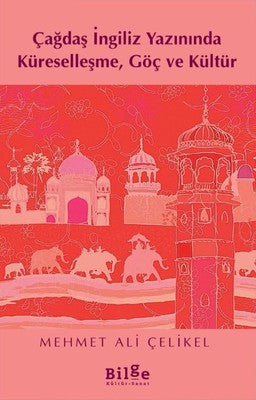 Çağdaş İngiliz Yazınında Küreselleşme Göç ve Kültür | Bilge Kültür Sanat