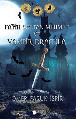 Fatih Sultan Mehmet ve Vampir Dracula | Lopus