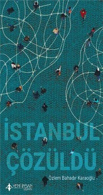 İstanbul Çözüldü | Yeni İnsan Yayınevi