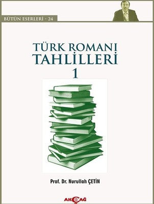 Türk Roman Tahlilleri 1 | Akçağ Yayınları