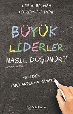 Büyük Liderler Nasıl Düşünür? | Sola Unitas