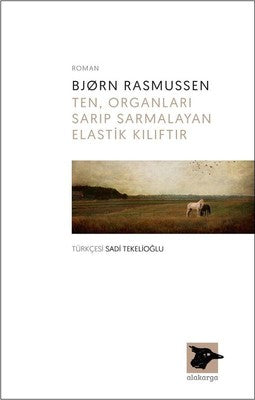 Ten Organları Sarıp Sarmalayan Ela | Alakarga