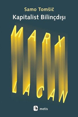 Kapitalist Bilinçdışı | Metis Yayınları