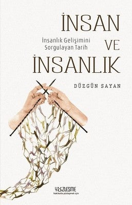 İnsan ve İnsanlık | Yüzleşme