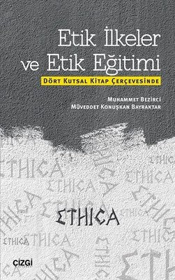 Etik İlkeler ve Etik Eğitimi | Çizgi Kitapevi