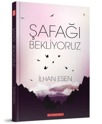 Şafağı Bekliyoruz | Bilgeoğuz Yayınları