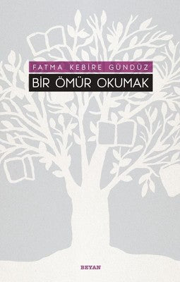 Bir Ömür Okumak | Beyan Yayınları