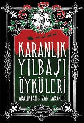 Karanlık Yılbaşı Öyküleri-Aralıktan Sızan Karanlık | Bilgi Yayınevi