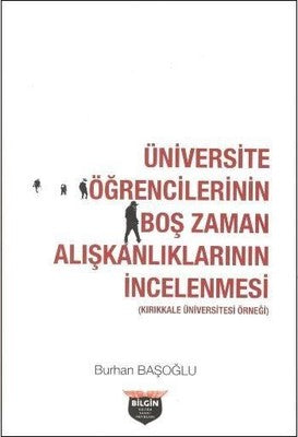 Üniversite Öğrencilerinin Boş Zaman Alışkanlıklarının İncelenmesi | Bilgin Kültür Sanat