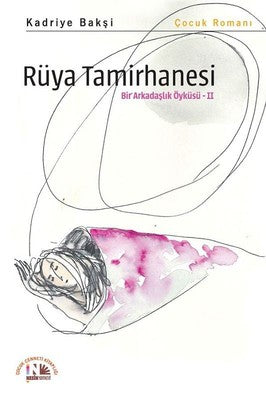 Rüya Tamirhanesi-Bir Arkadaşlık Öyküsü 2 | Nesin Yayınevi