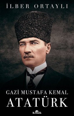 Gazi Mustafa Kemal Atatürk | Kronik Kitap